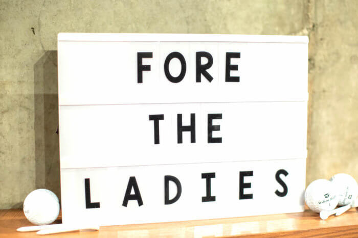 FORE THE LADIES SIGNAGE